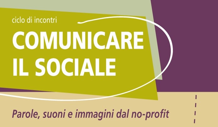 Comunicare il Sociale - 1° incontro